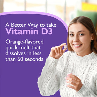 A promotional graphic for a Vitamin D3 supplement. On the left is a large purple text panel reading 'A Better Way to take Vitamin D3' and 'Orange-flavored quick-melt that dissolves in less than 60 seconds.